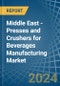 Middle East - Presses and Crushers for Beverages Manufacturing - Market Analysis, forecast, Size, Trends and Insights - Product Thumbnail Image