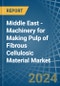 Middle East - Machinery for Making Pulp of Fibrous Cellulosic Material - Market Analysis, forecast, Size, Trends and Insights - Product Thumbnail Image