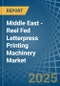 Middle East - Reel Fed Letterpress Printing Machinery - Market Analysis, Forecast, Size, Trends and Insights - Product Thumbnail Image