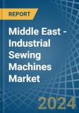 Middle East - Industrial Sewing Machines - Market Analysis, Forecast, Size, Trends and Insights- Product Image