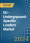 EU - Undergrpound-Specific Loaders - Market Analysis, Forecast, Size, Trends and Insights - Product Thumbnail Image
