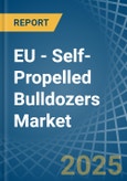 EU - Self-Propelled Bulldozers (360° Rotation) - Market Analysis, Forecast, Size, Trends and Insights- Product Image