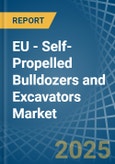 EU - Self-Propelled Bulldozers and Excavators - Market Analysis, Forecast, Size, Trends and Insights- Product Image