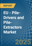 EU - Pile-Drivers and Pile-Extractors - Market Analysis, Forecast, Size, Trends and Insights- Product Image