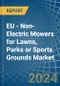 EU - Non-Electric Mowers for Lawns, Parks or Sports Grounds - Market Analysis, forecast, Size, Trends and Insights - Product Thumbnail Image