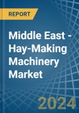 Middle East - Hay-Making Machinery - Market Analysis, Forecast, Size, Trends and Insights- Product Image