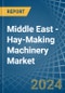 Middle East - Hay-Making Machinery - Market Analysis, Forecast, Size, Trends and Insights - Product Thumbnail Image