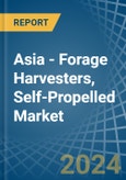 Asia - Forage Harvesters, Self-Propelled - Market Analysis, Forecast, Size, Trends and Insights- Product Image