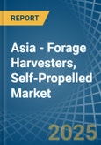 Asia - Forage Harvesters, Self-Propelled - Market Analysis, Forecast, Size, Trends and Insights- Product Image