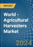 World - Agricultural Harvesters - Market Analysis, Forecast, Size, Trends and Insights- Product Image