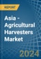 Asia - Agricultural Harvesters - Market Analysis, Forecast, Size, Trends and Insights - Product Thumbnail Image