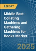 Middle East - Collating Machines and Gathering Machines for Books - Market Analysis, forecast, Size, Trends and Insights- Product Image