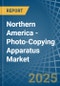Northern America - Photo-Copying Apparatus - Market Analysis, Forecast, Size, Trends and Insights - Product Thumbnail Image