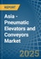 Asia - Pneumatic Elevators and Conveyors - Market Analysis, Forecast, Size, Trends and Insights - Product Thumbnail Image