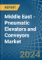Middle East - Pneumatic Elevators and Conveyors - Market Analysis, Forecast, Size, Trends and Insights - Product Thumbnail Image