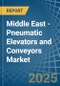 Middle East - Pneumatic Elevators and Conveyors - Market Analysis, Forecast, Size, Trends and Insights - Product Thumbnail Image