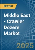 Middle East - Crawler Dozers - Market Analysis, Forecast, Size, Trends and Insights- Product Image