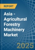 Asia - Agricultural Forestry Machinery (Lawn or Sportsground Rollers) - Market Analysis, Forecast, Size, Trends and Insights- Product Image