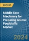 Middle East - Machinery for Preparing Animal Feedstuffs - Market Analysis, forecast, Size, Trends and Insights - Product Thumbnail Image