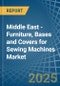 Middle East - Furniture, Bases and Covers for Sewing Machines - Market Analysis, forecast, Size, Trends and Insights - Product Thumbnail Image