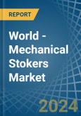 World - Mechanical Stokers - Market Analysis, Forecast, Size, Trends and Insights- Product Image