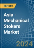 Asia - Mechanical Stokers - Market Analysis, Forecast, Size, Trends and Insights- Product Image