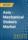 Asia - Mechanical Stokers - Market Analysis, Forecast, Size, Trends and Insights- Product Image