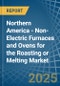 Northern America - Non-Electric Furnaces and Ovens for the Roasting or Melting - Market Analysis, forecast, Size, Trends and Insights - Product Thumbnail Image