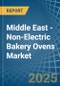 Middle East - Non-Electric Bakery Ovens - Market Analysis, Forecast, Size, Trends and Insights - Product Image