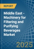 Middle East - Machinery for Filtering and Purifying Beverages - Market Analysis, forecast, Size, Trends and Insights- Product Image