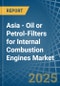 Asia - Oil or Petrol-Filters for Internal Combustion Engines - Market Analysis, forecast, Size, Trends and Insights - Product Image