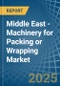 Middle East - Machinery for Packing or Wrapping - Market Analysis, forecast, Size, Trends and Insights - Product Thumbnail Image
