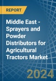 Middle East - Sprayers and Powder Distributors for Agricultural Tractors - Market Analysis, forecast, Size, Trends and Insights- Product Image