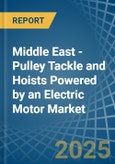Middle East - Pulley Tackle and Hoists Powered by an Electric Motor - Market analysis, Forecast, Size, Trends and Insights- Product Image