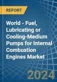 World - Fuel, Lubricating or Cooling-Medium Pumps for Internal Combustion Engines - Market Analysis, forecast, Size, Trends and Insights- Product Image