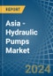 Asia - Hydraulic Pumps (Axial Piston) - Market Analysis, Forecast, Size, Trends and Insights - Product Image