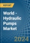 World - Hydraulic Pumps (Radial Piston) - Market Analysis, Forecast, Size, Trends and Insights - Product Image