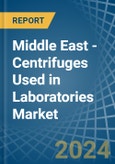 Middle East - Centrifuges Used in Laboratories - Market Analysis, Forecast, Size, Trends and insights- Product Image