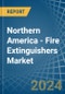 Northern America - Fire Extinguishers - Market Analysis, Forecast, Size, Trends and Insights - Product Thumbnail Image