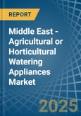 Middle East - Agricultural or Horticultural Watering Appliances - Market Analysis, Forecast, Size, Trends and Insights- Product Image