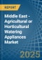 Middle East - Agricultural or Horticultural Watering Appliances - Market Analysis, Forecast, Size, Trends and Insights - Product Thumbnail Image