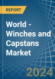 World - Winches and Capstans - Market Analysis, Forecast, Size, Trends and Insights- Product Image