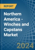 Northern America - Winches and Capstans - Market Analysis, Forecast, Size, Trends and Insights- Product Image