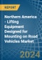 Northern America - Lifting Equipment Designed for Mounting on Road Vehicles - Market Analysis, forecast, Size, Trends and Insights - Product Thumbnail Image