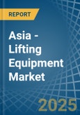 Asia - Lifting Equipment - Market Analysis, Forecast, Size, Trends and Insights- Product Image