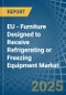 EU - Furniture Designed to Receive Refrigerating or Freezing Equipment - Market Analysis, Forecast, Size, Trends and Insights - Product Thumbnail Image