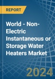 World - Non-Electric Instantaneous or Storage Water Heaters - Market Analysis, Forecast, Size, Trends and Insights- Product Image