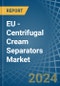 EU - Centrifugal Cream Separators - Market Analysis, Forecast, Size, Trends and Insights - Product Thumbnail Image