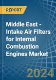 Middle East - Intake Air Filters for Internal Combustion Engines - Market Analysis, forecast, Size, Trends and Insights- Product Image