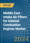 Middle East - Intake Air Filters for Internal Combustion Engines - Market Analysis, forecast, Size, Trends and Insights - Product Image